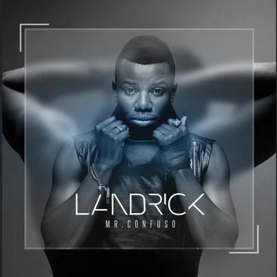 Landrick/Gerilson InsraelMr. Confuso