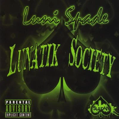 Luni SpadeLunatik Society