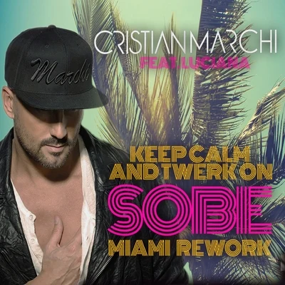 Cristian Marchi/Alexandra Stan/Armin van Buuren/Tritonal/Manilla Maniacs/Demi Lovato/Nicco (N.D)/Manian/Cher Lloyd/Max CKeep Calm & Twerk On (SoBe Miami Rework)