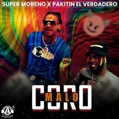 Principe Baru/Super MorenoMALO CORO