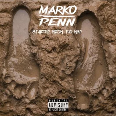 Crisis Mr. Swagger/Marko Penn/Lil FlipStarted from the Mud - Single