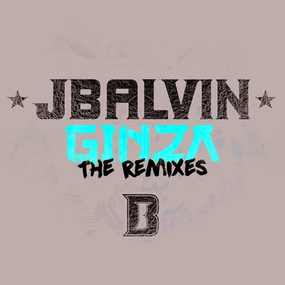 J BalvinGinza (The Remixes)