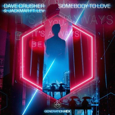 Guztavo MX/Dave CrusherSomebody To Love