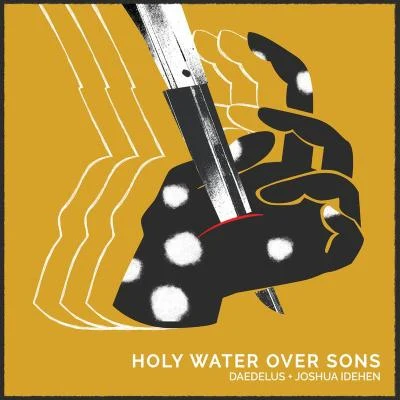 DaedelusHoly Water over Sons