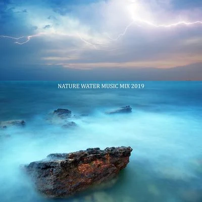 Nature Sounds - Sons de la natureBruits naturelsZone de DétenteNature Water Music Mix 2019: Your Vital Energy, Relaxing Whispers of Ocean, Anti Stress, Have a Nice Dream, Ocean Waves Sounds