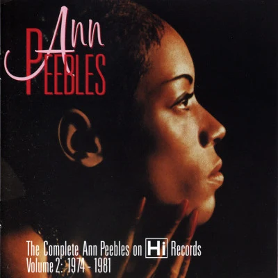 Ann PeeblesThe Complete Ann Peebles on Hi Records - Volume 2: 1974-1981