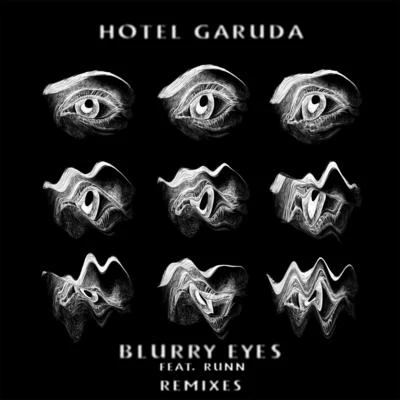 Hotel GarudaBlurry Eyes (Remixes)