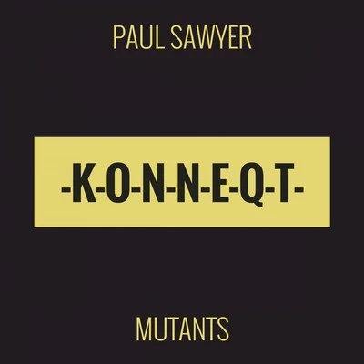 Paul SawyerMutants