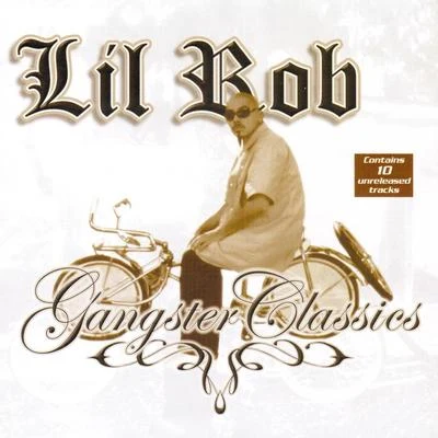 Lil Rob/Cuco/MC MagicLil Rob Gangster Classics