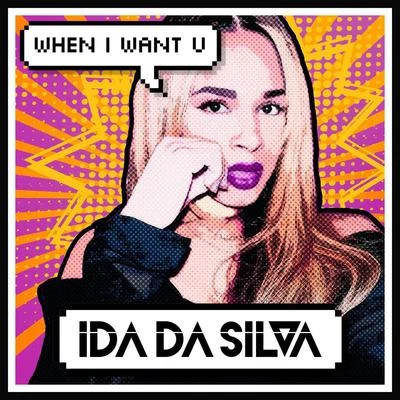 Ida da SilvaSaviWhen I Want U