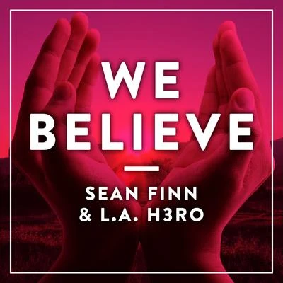 Sean FinnWe Believe