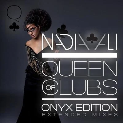 Nadia AliQueen of Clubs Trilogy: Onyx Edition (Extended Mixes)