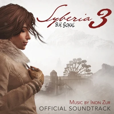 Dan Martinez/織田乾也/原田萌喜/Inon ZurSyberia 3 (Original Game Soundtrack)