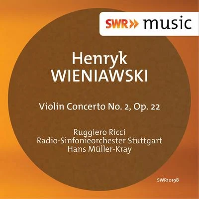 Radio-Sinfonieorchester Stuttgart des SWR/Hans Müller-Kray/Gaspar CassadóWieniawski: Violin Concerto No. 2, Op. 22