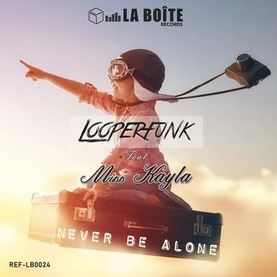 Garcia/LooperfunkNever Be Alone