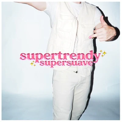 SuaveSupertrendy