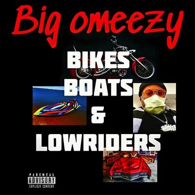 Big OmeezyBikes, Boats & LowRiders