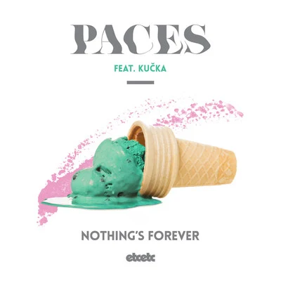 PacesNothing’s Forever