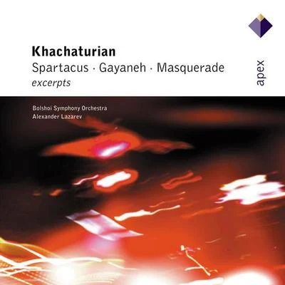 Bolshoi Symphony OrchestraKhachaturian : gaya訥河, masquerade Spartacus [excerpts] - apex