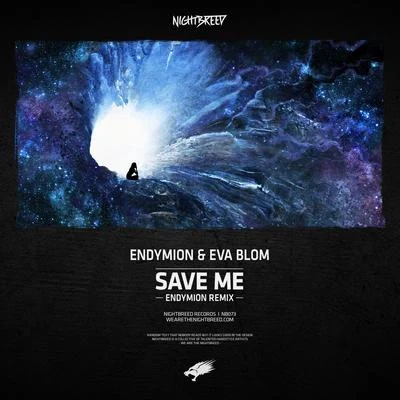 EndymionSave me (Endymion Remix)