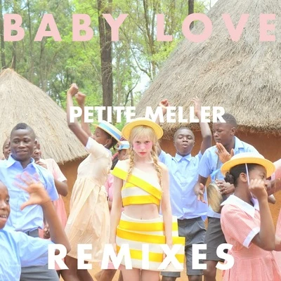 Petite MellerBaby Love (Remixes)