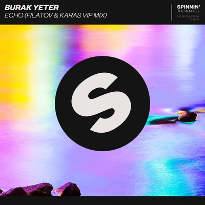 Burak YeterEcho (Filatov & Karas VIP Mix)