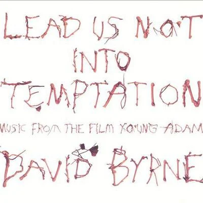 Anna Calvi/David ByrneLead Us Not into Temptation