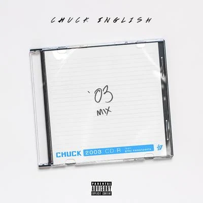 Chuck Inglish2003 (feat. Grey Sweatpants) - Single