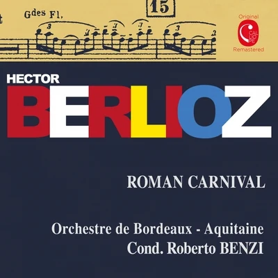 Roberto BenziBerlioz: Carnaval romain, Op. 9 & Benvenuto Cellini, Op. 23