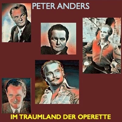 Peter AndersPeter anders · Im traumland der Operette