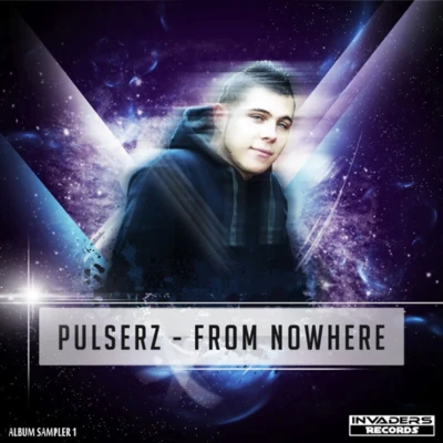 PulserzFrom Nowhere Album Sampler 2