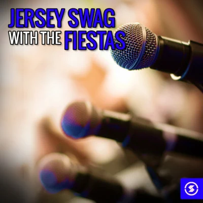 The FiestasJersey Swag with The Fiestas