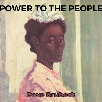 Pierre Roche/Dorcas Cochran/Dave Brubeck/Jacqueline François/Henri Salvador/Boris Vian/Quincy Jones/Toots Thielemans/Paul Desmond/Charles AznavourPower to the People