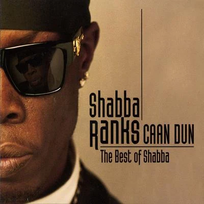 Shabba RanksBob SinclarCaan Dun: The Best Of Shabba