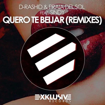 D-RashidQuero Te Beijar Remixes