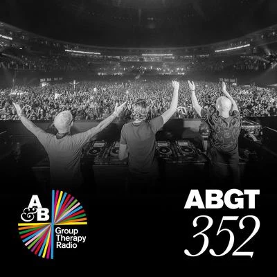 Anjunabeats/Above & BeyondGroup Therapy 352