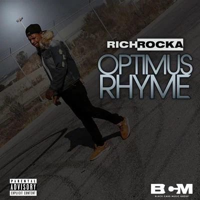 Rich Rocka/Bailey/MyieshaOptimus Rhyme