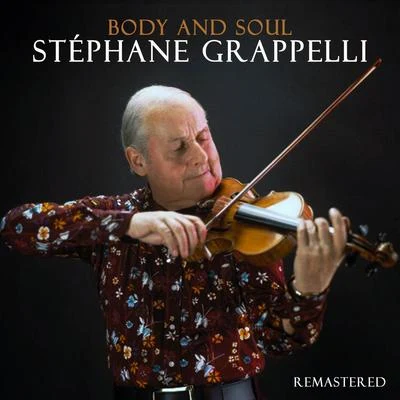 Stéphane GrappelliBody and Soul (Remastered)