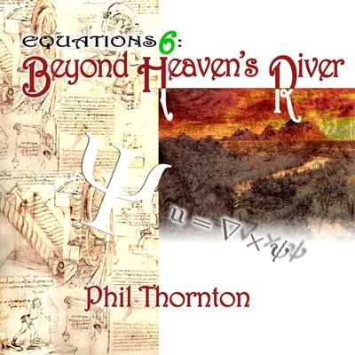 Phil ThorntonBeyond Heavens River