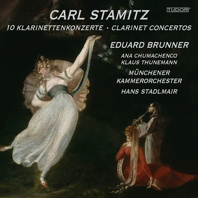 Eduard BrunnerSTAMITZ, C.: Clarinet Concertos Nos. 1-8, 10, 11 (Brunner, Munich Chamber Orchestra, Stadlmair)