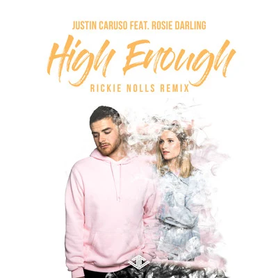 Justin CarusoHigh Enough (Rickie Nolls Remix)