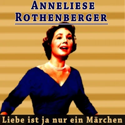 Heinz Hoppe/Anneliese Rothenberger/Paul Burkhard/NDR Symphonie OrchesterLiebe ist ja nur ein Märchen