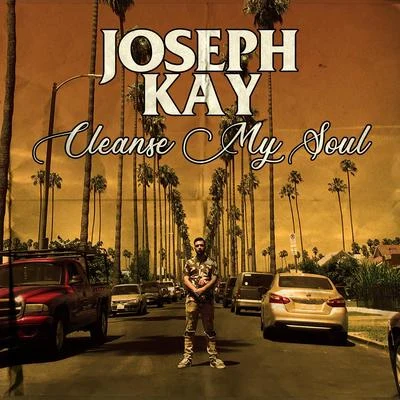 Joseph Kay/Mozzy/K-RedCleanse My Soul