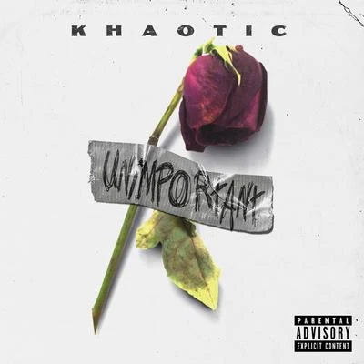 Khaotic/Trick DaddyUnimportant