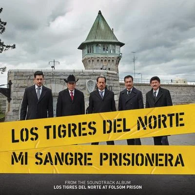 Los Tigres del NorteMi Sangre Prisionera (Live At Folsom Prison)