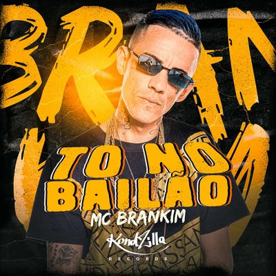 MC Brankim/Mc Rodolfinho/MC Brankim & MC RodolfinhoTo No Bailão