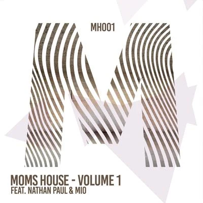 Another Vision/MIO/Sean Mahoney/Buben/Løuis L.P./SXNCT/Vendex, Alessandro Bunduc/Automatic Response, Yinn/Pablo Caballero/NoImageMOMs House - Volume 1