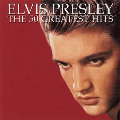 Elvis PresleyThe 50 Greatest Hits