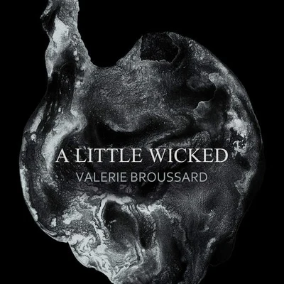 Valerie BroussardA Little Wicked