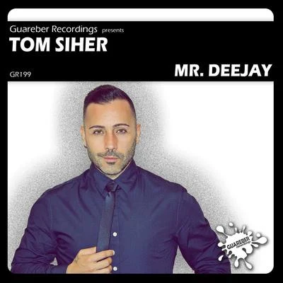 Tom SiherMr Deejay